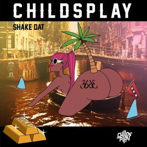 收聽Childsplay的Shake Dat (Explicit)歌詞歌曲
