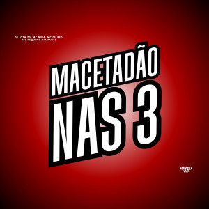 收聽DJ JOTA ZS的Macetadão nas 3 (Explicit)歌詞歌曲