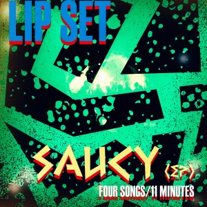 อัลบัม Saucy - EP ศิลปิน Lip Set