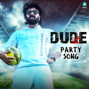 Ramya的专辑Dude Party Song (From "Dude")