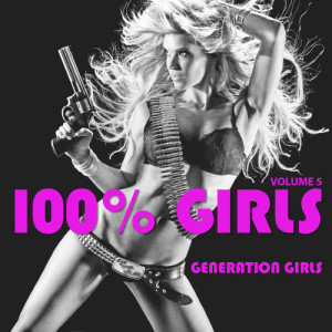 Generation Girls的專輯100 % Girls Vol. 5