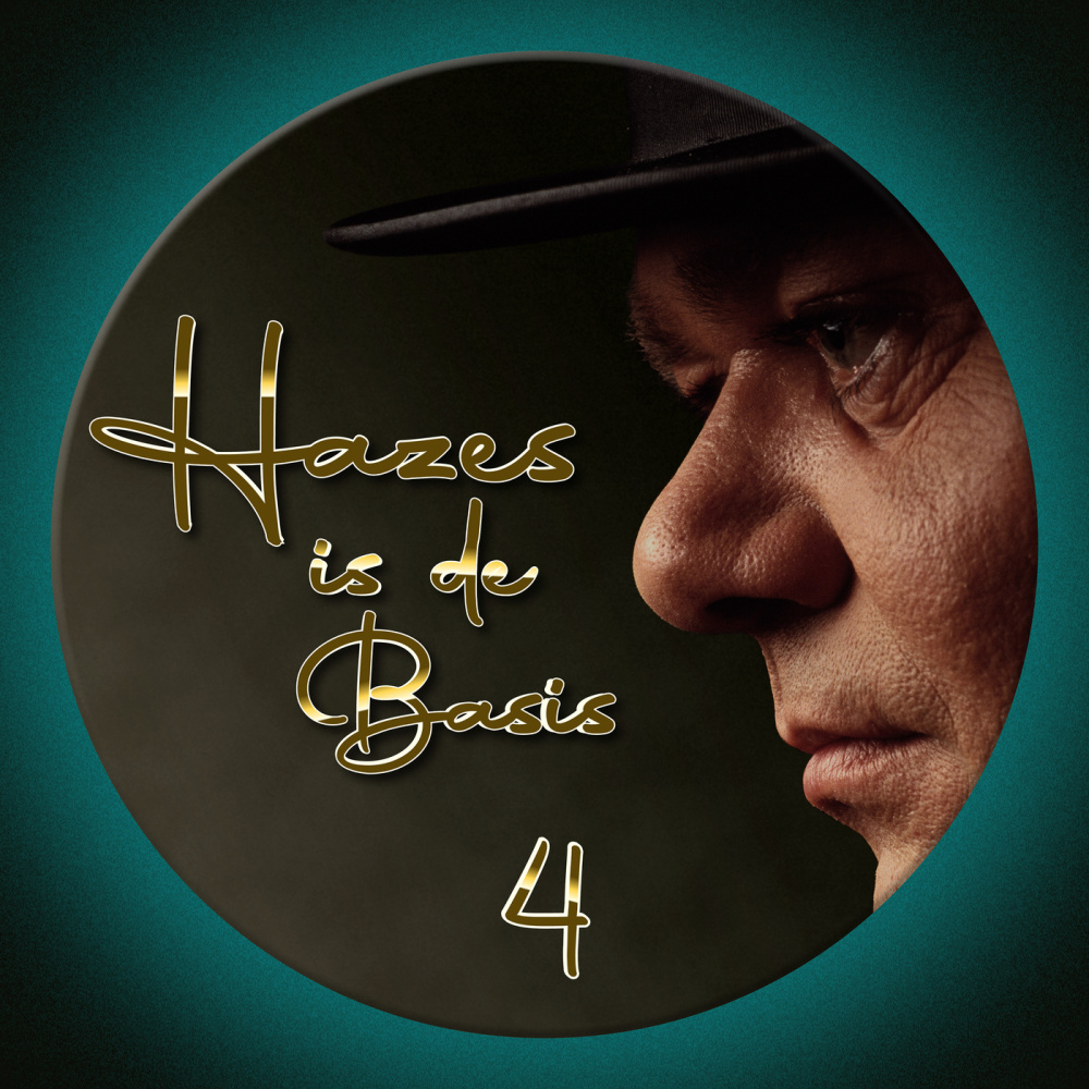 Zeg Maar Niets Meer (Hazes Is De Basis)