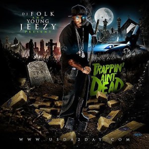 Album Trappin' Ain't Dead (Explicit) oleh Young Jeezy