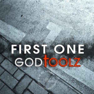 Listen to First One song with lyrics from GODtoolz