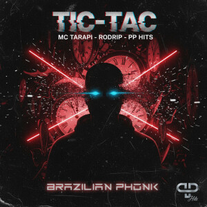 收听Mc TarapÍ的Tic Tac (Brazilian Phonk) (Explicit)歌词歌曲
