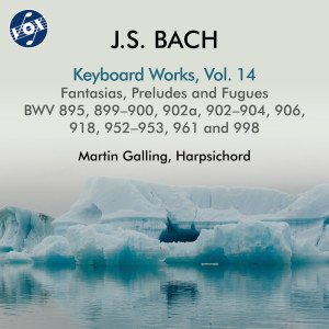 Martin Galling的專輯J.S. Bach: Keyboard Works, Vol. 14