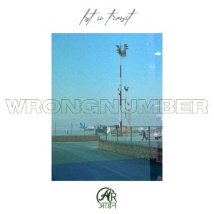 ดาวน์โหลดและฟังเพลง lost in transit พร้อมเนื้อเพลงจาก wrongnumber
