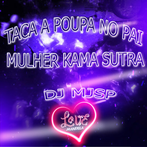 TACA A POUPA NO PAI , MULHER KAMA SUTRA (Explicit)