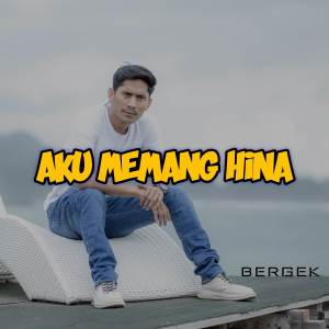 Album DJ AKU MEMANG HINA (NEW REMIX) oleh BERGEK