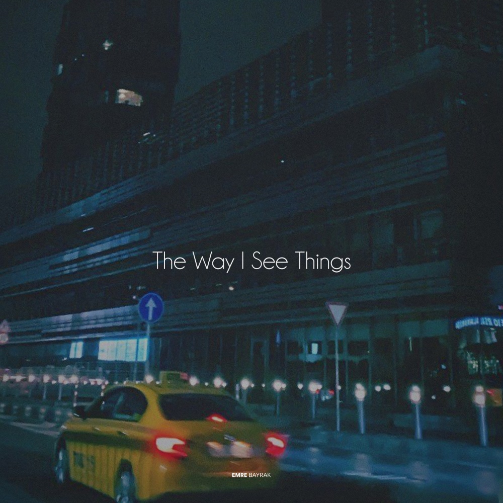 The Way I See Things (Explicit)
