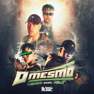 Listen to O Mesmo song with lyrics from Thinker