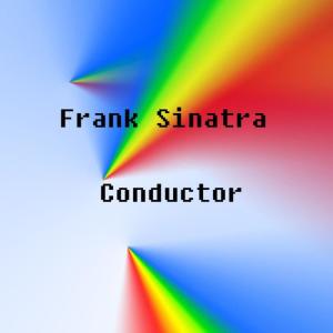 อัลบัม Conductor ศิลปิน Frank Sinatra