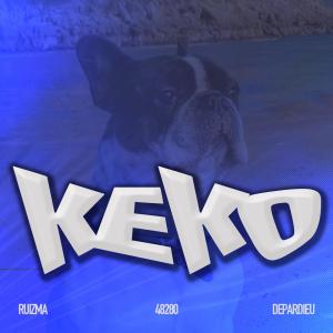 收聽48280的Keko (feat. Ruizma & Depardieu) (Explicit)歌詞歌曲