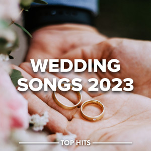 Various的專輯Wedding Songs 2023 (Explicit)