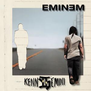 收聽Kenny Gemini的Eminem歌詞歌曲