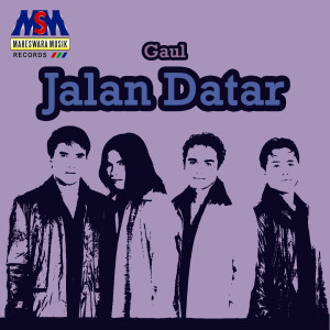收聽Gaul的Jalan Datar歌詞歌曲