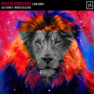 Dengarkan Notas de Bendiciones (.RAW Remix) lagu dari Alex Chan dengan lirik