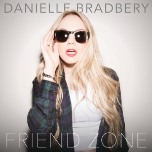 ดาวน์โหลดและฟังเพลง Friend Zone พร้อมเนื้อเพลงจาก Danielle Bradbery