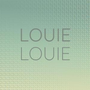 Album Louie Louie from Silvia Natiello-Spiller