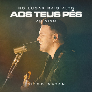 ดาวน์โหลดและฟังเพลง Estou Seguro (Ao Vivo) พร้อมเนื้อเพลงจาก Diego Natan
