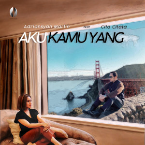 收聽Adriansyah Martin的AKU KAMU YANG歌詞歌曲