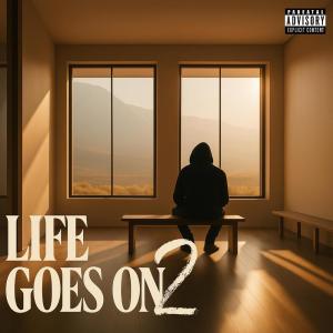 ดาวน์โหลดและฟังเพลง Life Goes On 2 (Explicit) พร้อมเนื้อเพลงจาก J. Prezidential