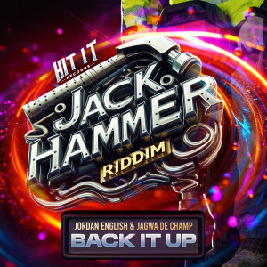 Listen to Back It up (Jack Hammer Riddim) (Explicit) song with lyrics from Jordan English