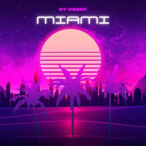 ดาวน์โหลดและฟังเพลง MIAMI พร้อมเนื้อเพลงจาก Dy Vicent