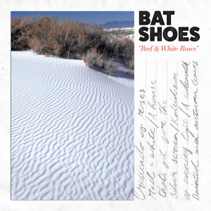 Bat Shoes的专辑Red & White Roses