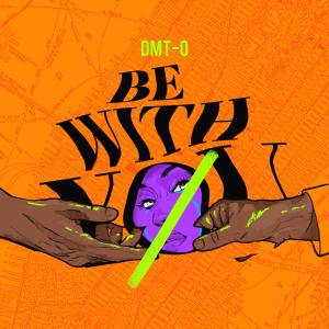 ดาวน์โหลดและฟังเพลง Be With You (Explicit) พร้อมเนื้อเพลงจาก DMT O