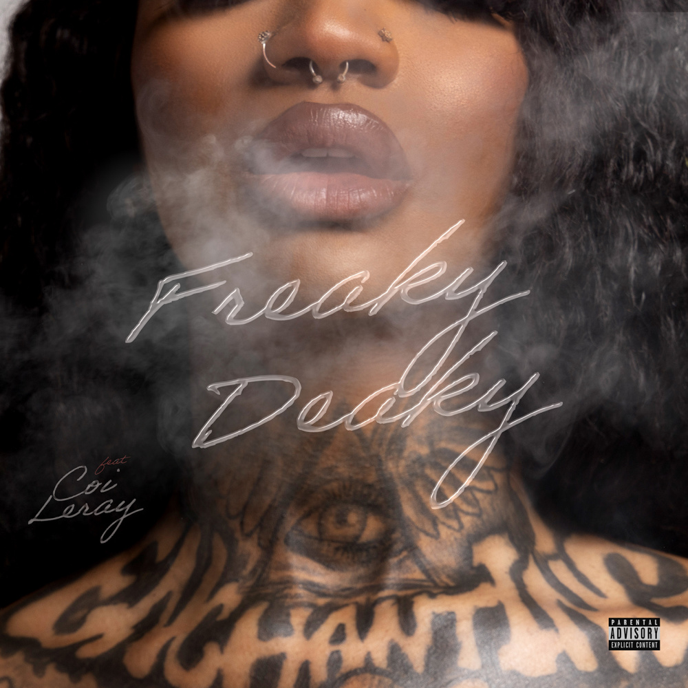 Freaky Deaky (feat. Coi Leray) (Explicit)