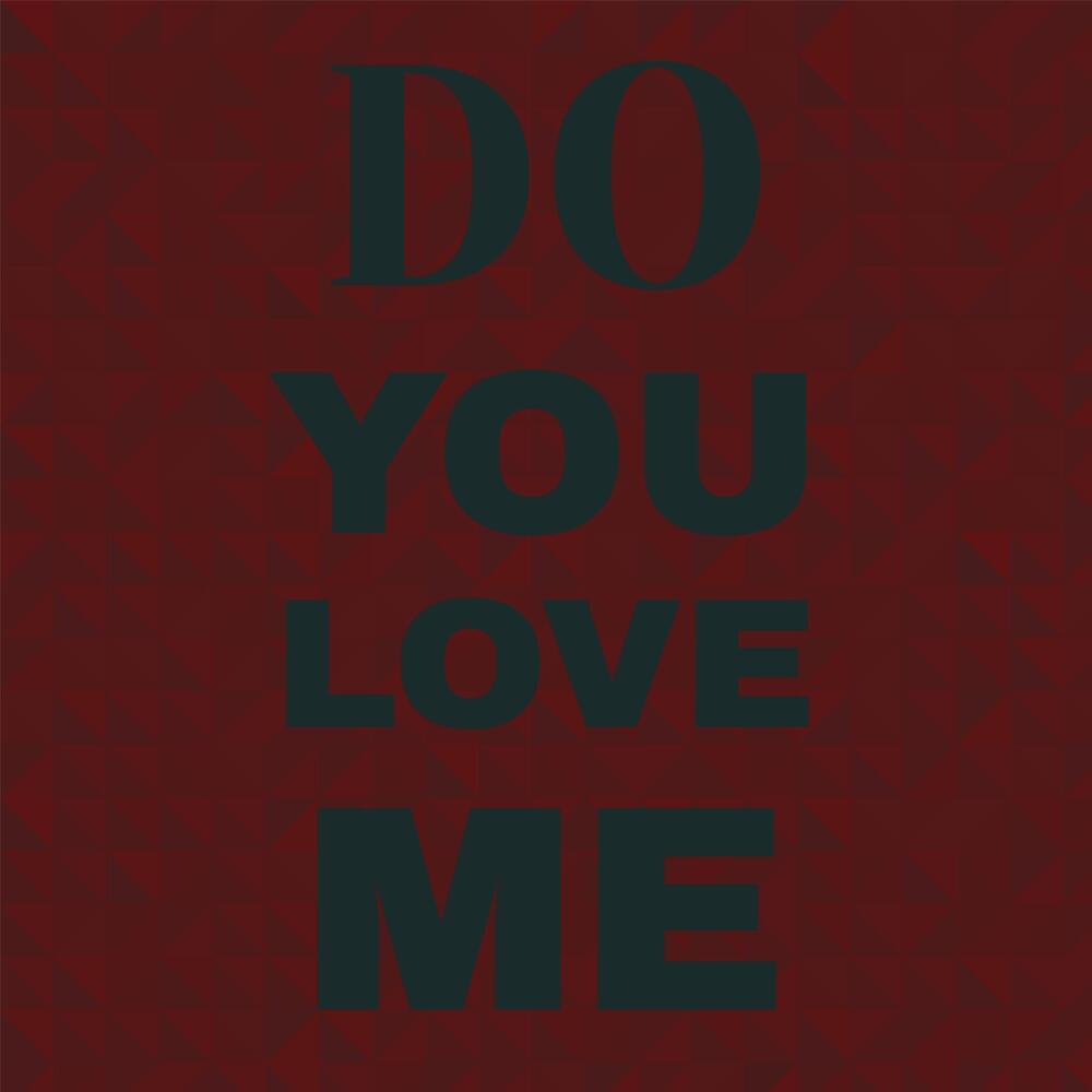 Do You Love Me