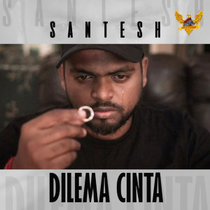 Listen to Dilema Cinta song with lyrics from Santesh
