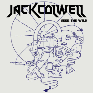 收听Jack Colwell的Seek the Wild歌词歌曲
