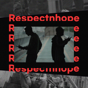 Listen to Respectnhope (Explicit) song with lyrics from OTWO