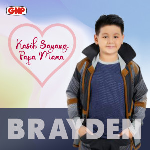 收聽brayden Elgin的Kasih Sayang Papa Mama歌詞歌曲