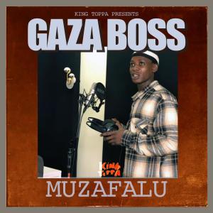 ดาวน์โหลดและฟังเพลง Muzafalu พร้อมเนื้อเพลงจาก Gaza Boss