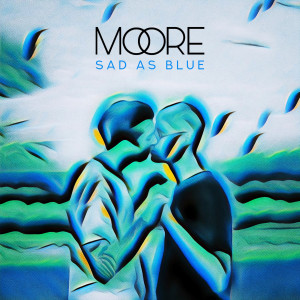 Album Sad as Blue from MOORE