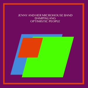 收聽Jenny and Her Microhouse Band的Optimistic People歌詞歌曲