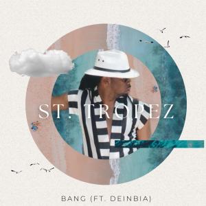 Album ST. TROPEZ (feat. DEINBIA) oleh Bang