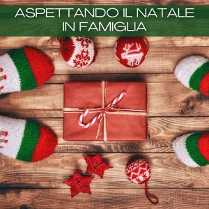 Album Aspettando Il Natale in Famiglia from Various  Artists