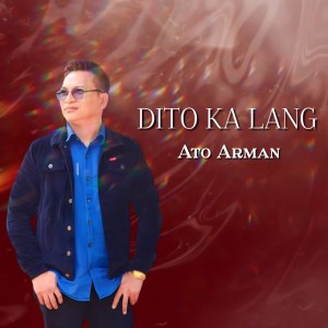 Ato Arman的專輯DITO KA LANG