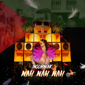 Dengarkan Nah nah nah (Explicit) lagu dari Insomniak dengan lirik