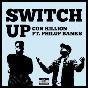 ดาวน์โหลดและฟังเพลง Switch Up (Explicit) พร้อมเนื้อเพลงจาก Con Killion