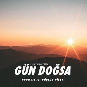 Album Gün Doğsa (From "Ikinci Pərdə") from Promete