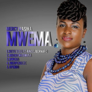 ดาวน์โหลดและฟังเพลง Upendo พร้อมเนื้อเพลงจาก Mercy Masika