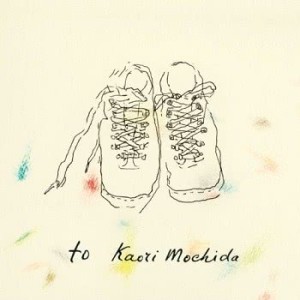 ดาวน์โหลดและฟังเพลง to พร้อมเนื้อเพลงจาก Kaori Mochida