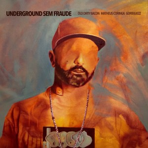 ดาวน์โหลดและฟังเพลง Underground Sem Fraude (Explicit) พร้อมเนื้อเพลงจาก Old Dirty Bacon