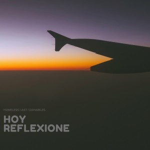 Listen to Hoy Reflexione song with lyrics from Homeless