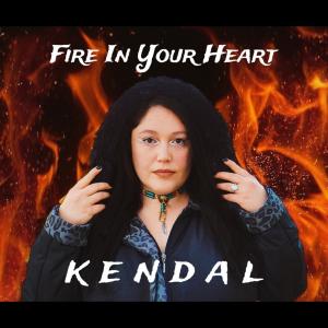 Kendal的專輯Fire In Your Heart